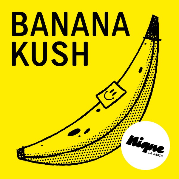 Banana Kush - le podcast des cultures du cannabis